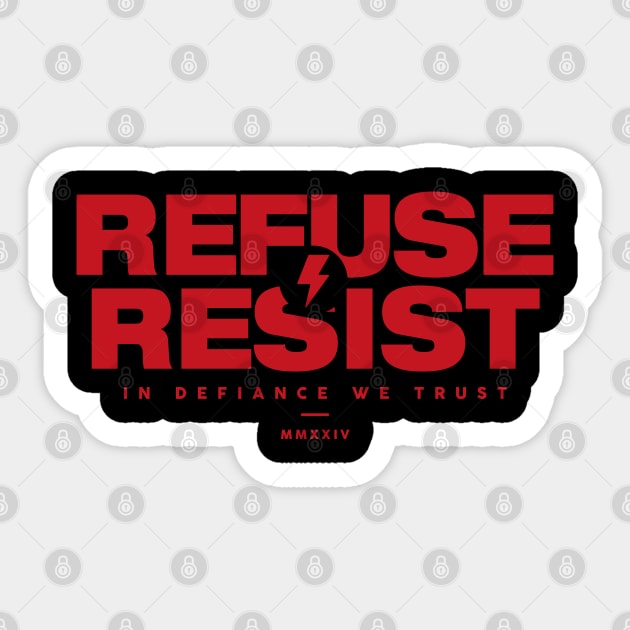 REFUSE RESIST Sticker by artslaves